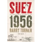 Suez 1956 : The Inside Story of the First Oil War      {USED}